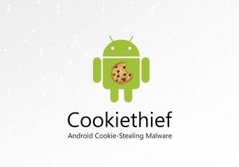 بدافزار اندرویدی Cookiethief