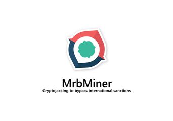 کمپین بدافزاری MrbMiner