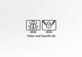 بدافزار Vidar و باج‌افزار GandCrab